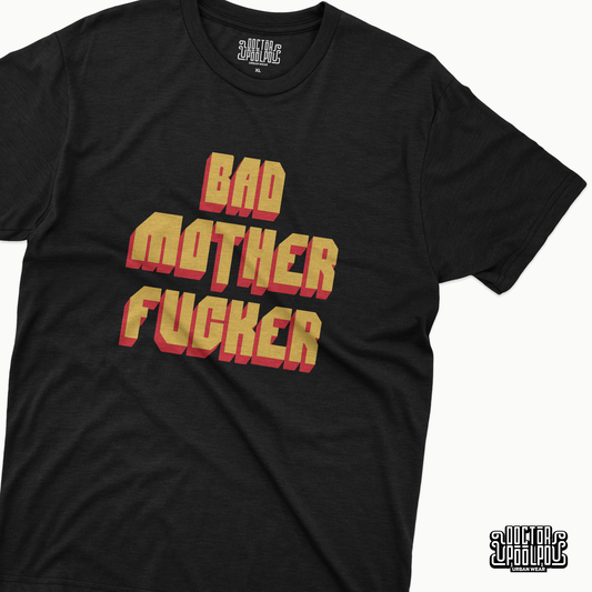 Bad mother fucker